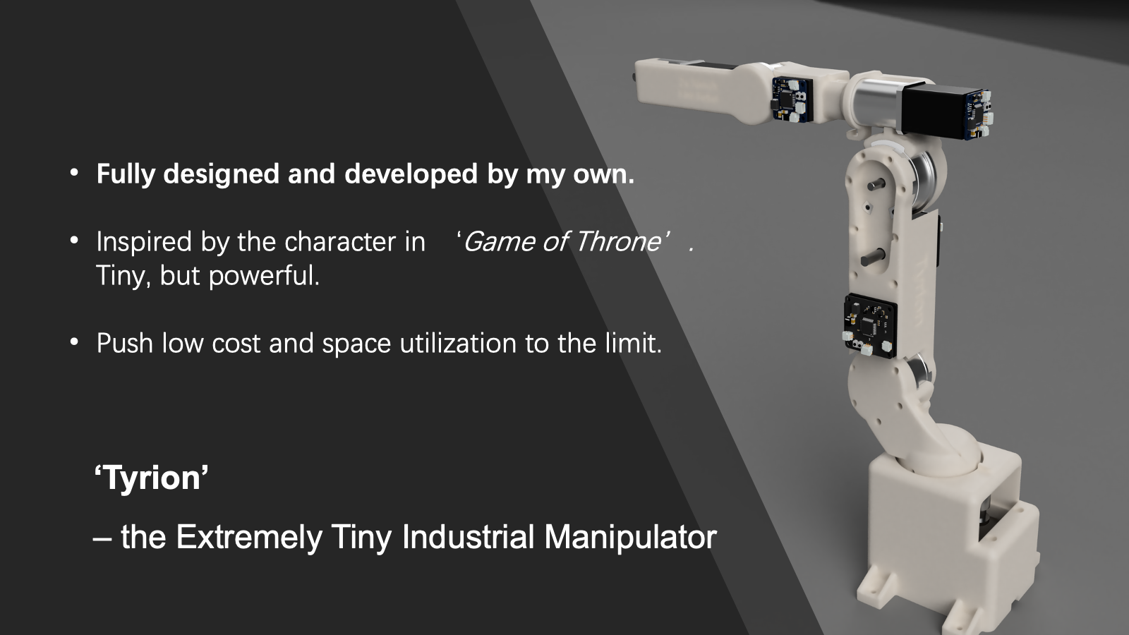 Tyrion, a tiny 6-DOF desktop industrial manipulator.